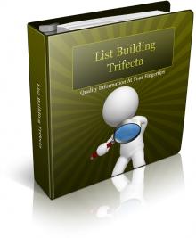 List Building Trifecta 101