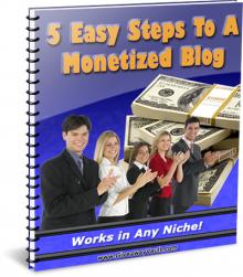 5 Easy Steps to a Monetized Blog