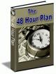 The 48 Hour Plan