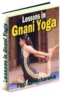A Series of Lessons in Gnani Yoga 