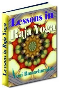 A Series of Lessons in Raja Yoga