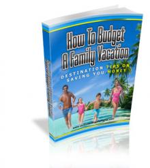  How To Budget a Family Vacation