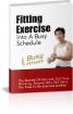 Fit Exercise Into A Busy Schedule