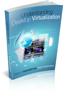 Understanding Desktop Virtualization