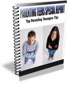 Parenting Teens Special Report