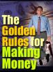 Golden Rules to Making Money
