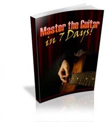 Master the Guitar in 7 Days