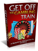 Get Off The Gambling Train